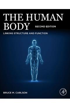 Coperta cărții 'The Human Body: Linking Structure and Function - Bruce M. Carlson'