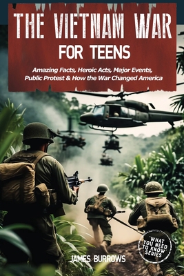 The Vietnam War for Teens - James Burrows