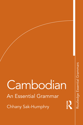Cambodian: An Essential Grammar - Chhany Sak-humphry