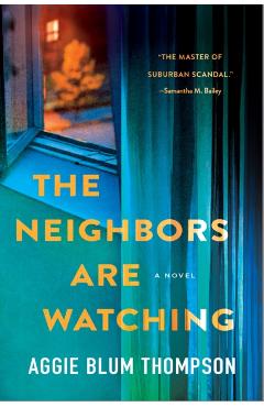 Coperta cărții 'The Neighbors Are Watching - Aggie Blum Thompson'