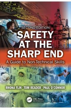 Poza produsului Safety at the Sharp End: A Guide to Non-Technical Skills - Rhona Flin