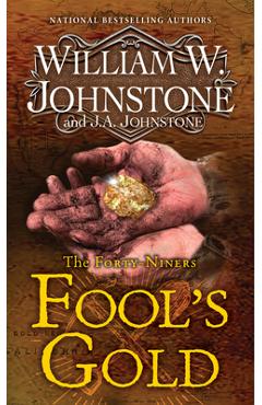 Coperta cărții 'Fool's Gold: A Novel of the Gold Rush - William W. Johnstone'
