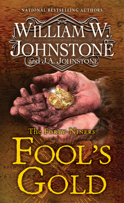Coperta cărții 'Fool's Gold: A Novel of the Gold Rush - William W. Johnstone'