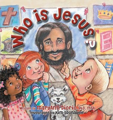 Who Is Jesus? - Maryann Diorio