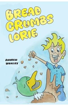 Bread Crumbs Lorie - Andrew Whalley
