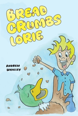 Bread Crumbs Lorie - Andrew Whalley