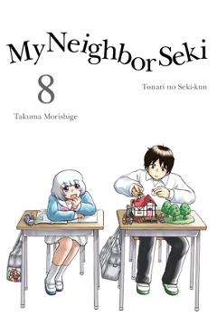 Coperta cărții 'My Neighbor Seki 8 - Takuma Morishige'