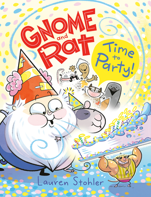 Coperta cărții 'Gnome and Rat: Time to Party!: (A Graphic Novel) - Lauren Stohler'