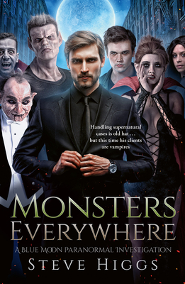 Monsters Everywhere - Steve Higgs