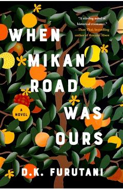 Coperta cărții 'When Mikan Road Was Ours - D. K. Furutani'