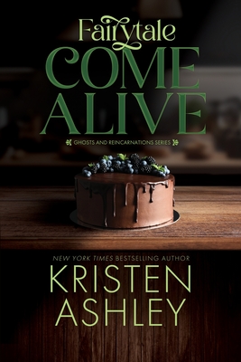 Fairytale Come Alive - Kristen Ashley