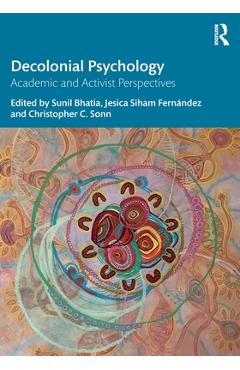 Coperta cărții 'Decolonial Psychology: Academic and Activist Perspectives - Sunil Bhatia'