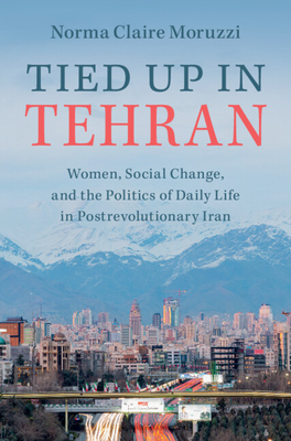 Tied Up in Tehran - Norma Claire Moruzzi