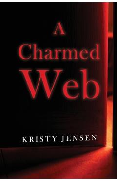 Coperta cărții 'A Charmed Web - Kristy Jensen'
