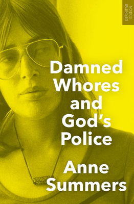 Coperta cărții 'Damned Whores and God's Police - Anne Summers'