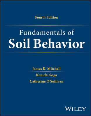 Fundamentals of Soil Behavior - James K. Mitchell