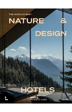 The World's Best Nature & Design Hotels - Corynne Pless
