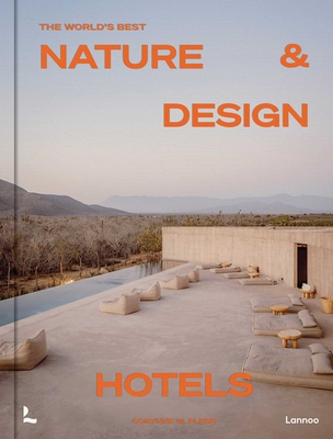 The World's Best Nature & Design Hotels - Corynne Pless