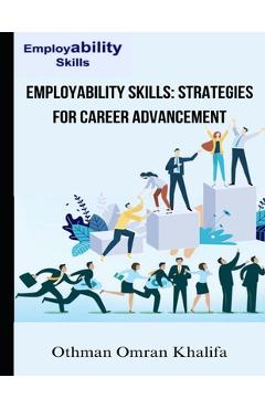 Coperta cărții 'Employability Skills: Strategies for Career Advancement - Othman Omran Khalifa'