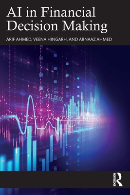 AI in Financial Decision Making - Arif Ahmed
