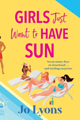 Girls Just Want to Have Sun - Jo Lyons