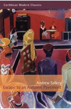 Coperta cărții 'Escape to an Autumn Pavement - Andrew Salkey'