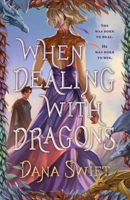 Coperta cărții 'When Dealing with Dragons - Dana Swift'