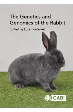 Coperta cărții 'The Genetics and Genomics of the Rabbit - Luca Fontanesi'