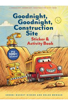 Coperta cărții 'Goodnight, Goodnight, Construction Site Sticker & Activity Book - Sherri Duskey Rinker'