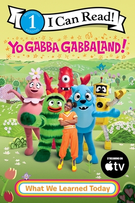 Coperta cărții 'Yo Gabba Gabbaland!: What We Learned Today -'