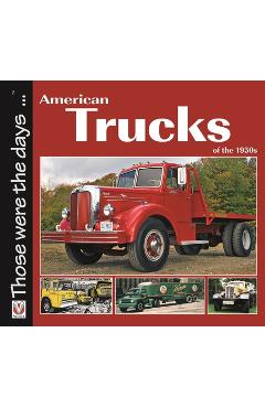 American Trucks of the 1950s - Norm Mort