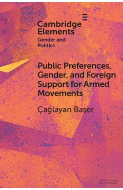 Poza produsului Public Preferences, Gender, and Foreign Support for Armed Movements - Çağlayan Başer