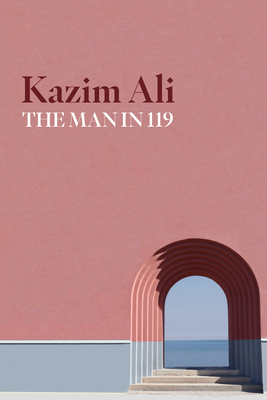 Coperta cărții 'The Man in 119 - Kazim Ali'