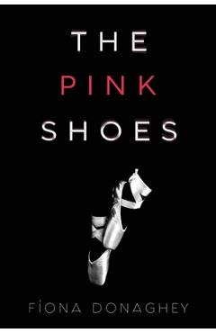 Coperta cărții 'The Pink Shoes - Fiona Donaghey'