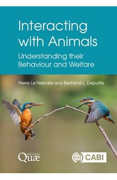 Coperta cărții 'Interacting with Animals: Understanding Their Behaviour and Welfare - Pierre Le Neindre'
