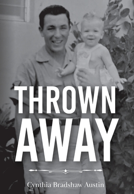 Thrown Away - Cynthia Bradshaw Austin