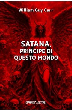 Coperta cărții 'Satana, principe di questo mondo - William Guy Carr'