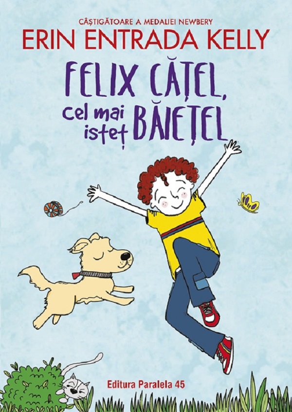 Felix catel, cel mai istet baietel - Erin Entrada Kelly