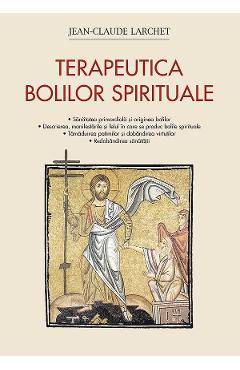 Poza produsului Terapeutica bolilor spirituale - Jean-Claude Larchet