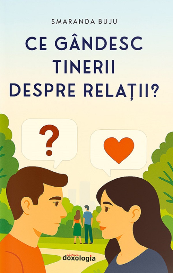 Ce gandesc tinerii despre relatii? - Smaranda Buju