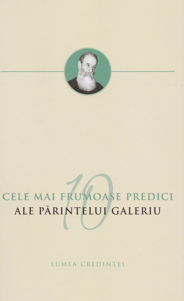 Cele mai frumoase 10 predici ale Parintelui Galeriu