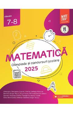 Matematica - Clasele 7-8 - Olimpiade si concursuri scolare - Gheorghe Cainiceanu
