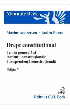 Poza produsului Drept constitutional. Teoria generala si institutii constitutionale Ed.5 - Marius Andreescu, Andra Puran