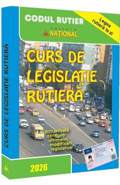 Curs de legislatie rutiera 2026