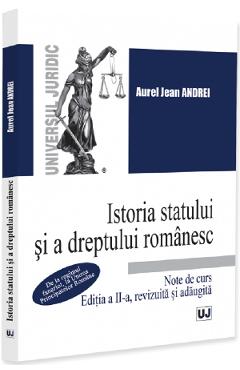 Poza produsului Istoria statului si a dreptului romanesc. Note de curs Ed.2 - Aurel Jean Andrei