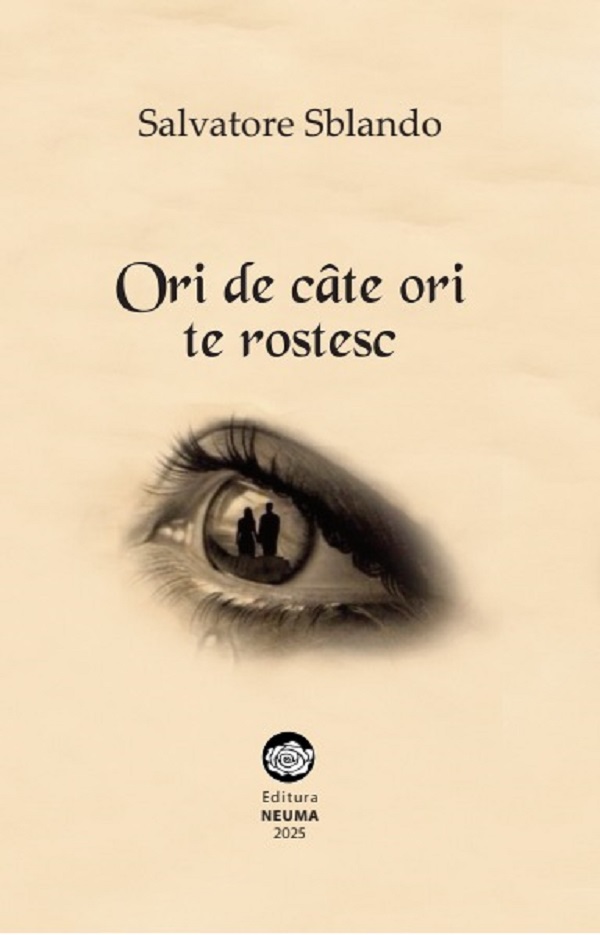 Ori de cate ori te rostesc - Salvatore Sblando