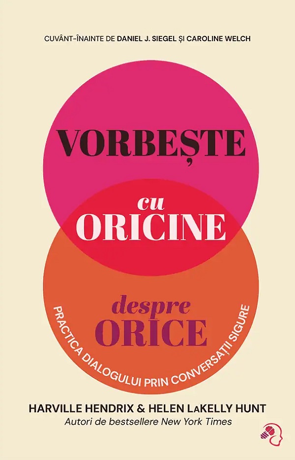 Vorbeste cu oricine despre orice - Harville Hendrix, Helen Lakelly Hunt