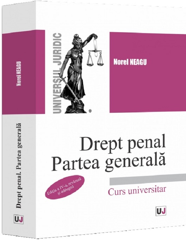Drept penal. Partea generala Ed.4 - Norel Neagu