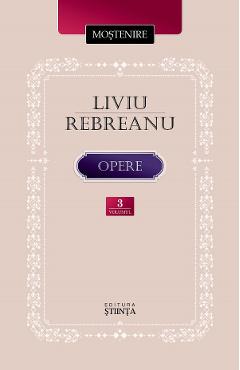 Coperta cărții 'Opere Vol.3 - Liviu Rebreanu'