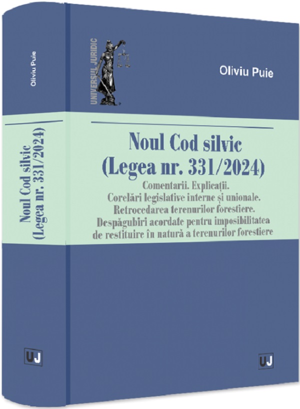 Noul Cod silvic (Legea nr. 331 din 2024) - Oliviu Puie